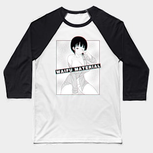 Waifu Material Baseball T-Shirt